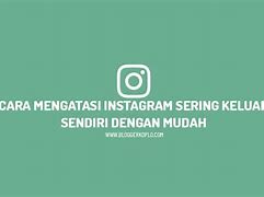 Akun Instagram Keluar Sendiri